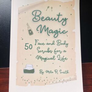 Beauty Magic - 50 Face and Body Scrubs for a Magical Life (paperback)